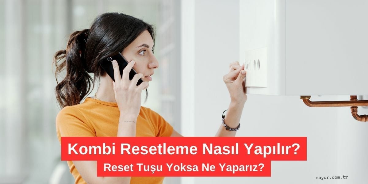 ECA Kombi Resetleme Nasıl Yapılır